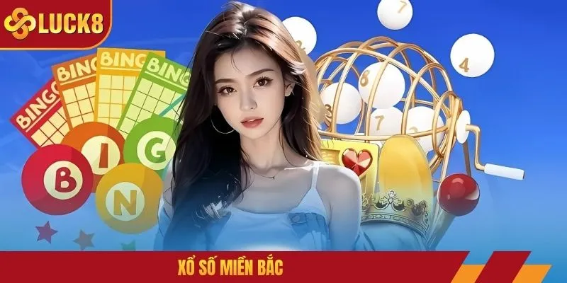 Xổ Số Miền Bắc Luck8 - Cách Chơi, Tỷ Lệ Thưởng Chi Tiết